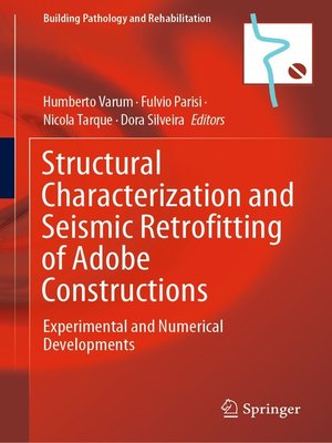 cover image of Structural Characterization and Seismic Retrofitting of Adobe Constructions